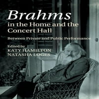 Brahms u domu i koncertnom dvoranu: između privatnog i javnog učinka
